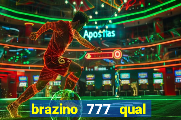 brazino 777 qual melhor jogo